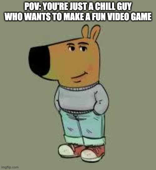 just-a-chill-guy